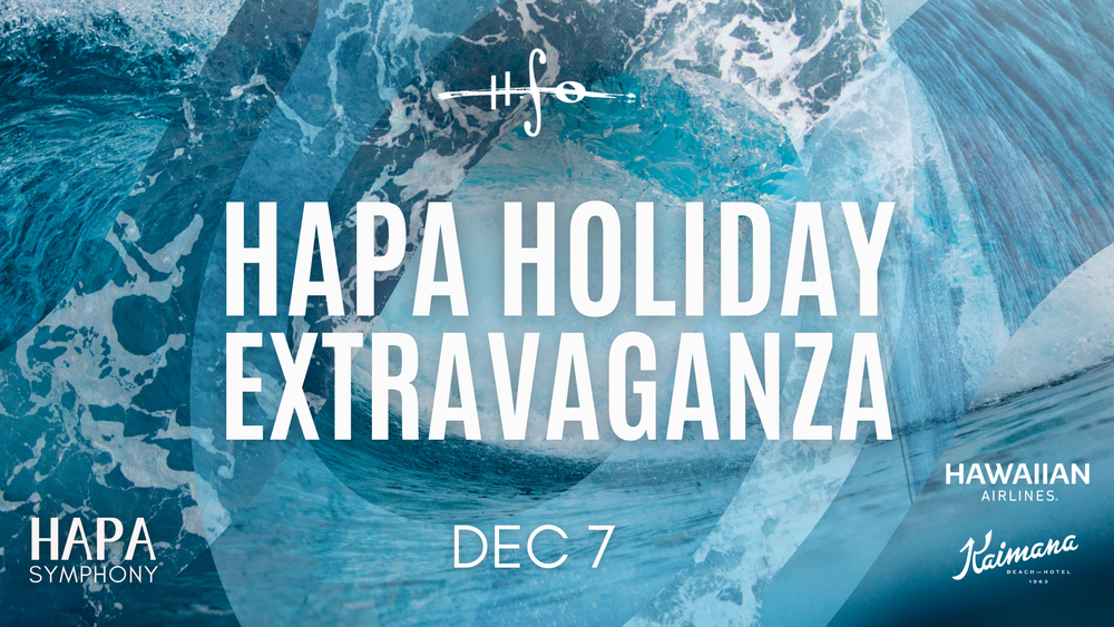 HAPA Holiday Extravaganza — Hawaiʻi Symphony Orchestra